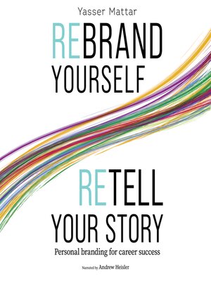 cover image of Rebrand Yourself, Retell Your Story